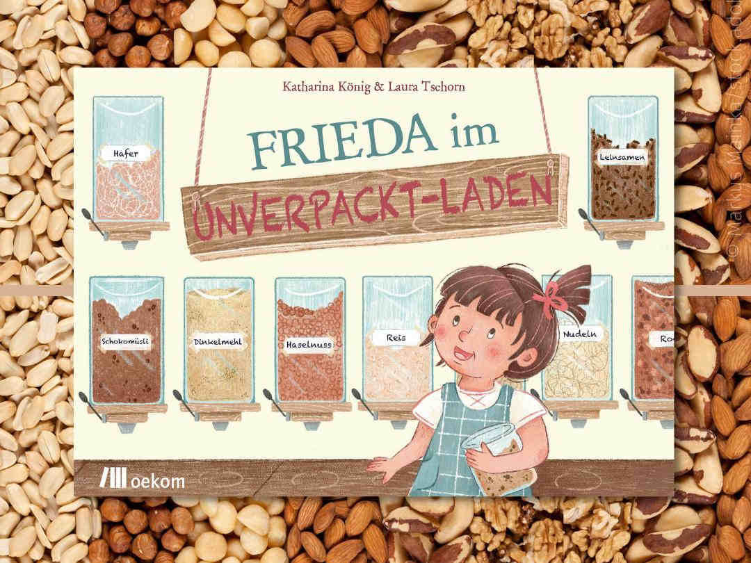 Read more about the article Buchtipp & Gewinnspiel: Frieda im Unverpackt-Laden